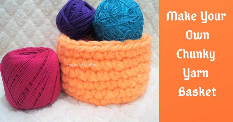 Make Your Own Chunky Yarn Basket