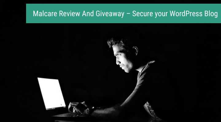Malcare Review And Giveaway - Secure Your WordPress Blog