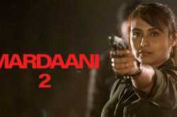 Mardaani 2: Star Cast and Crew, Predictions, Posters, First Look, Budget, Box Office Collection
