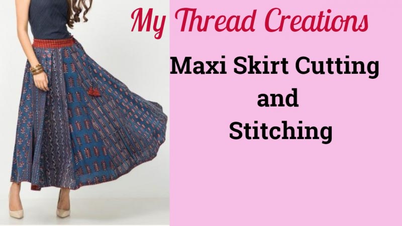Maxi Skirts Cutting And Stitching