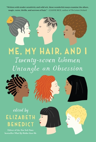 Me, My Hair And I - Elizabeth Benedict
