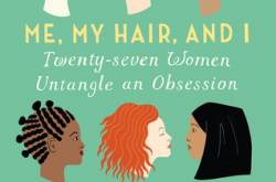 Me, My hair and I - Elizabeth Benedict