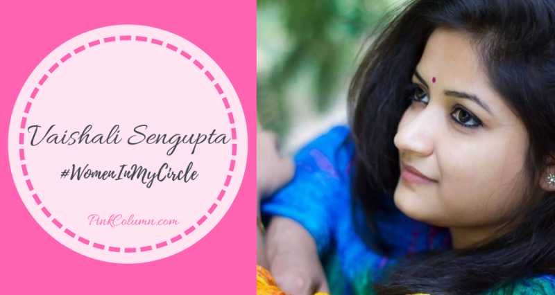 Meet Vaishali Sengupta! - Pink Column