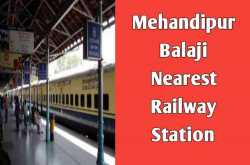 Mehandipur Balaji Nearest Railway Station Kaun Sa Hai - JSBJM.ORG