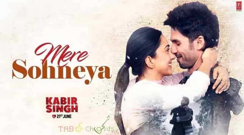 Mere Sohneya Chords - Kabir Singh - Tab And Chord