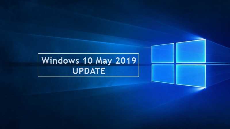 Microsoft Confirms Windows 10 May 2019 Update Won