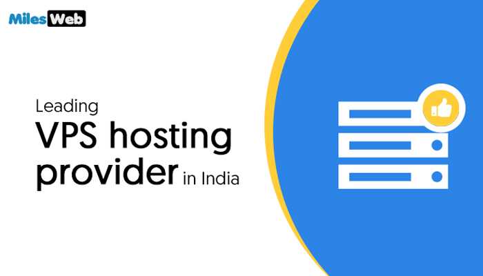 MilesWeb Review 2019: Leading VPS Hosting Provider In India