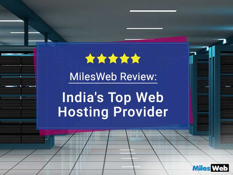 MilesWeb Review: Indiaâs Top Web Hosting Provider - DigitalVani