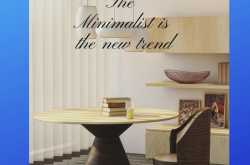 Minimalist is the new trend and less is more.