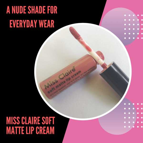 Miss Claire Soft Matte Lip Cream Shade 13 Review, Price, Swatch, LOTD & Usage - LUXE LUSTRE