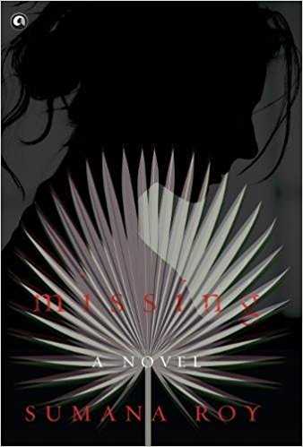Missing A Novel By Sumana Roy - Book Review - Anu Reviews