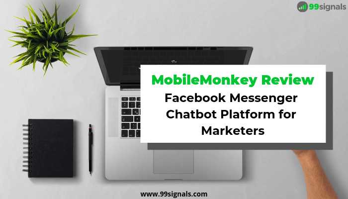MobileMonkey Review: Facebook Messenger Chatbot Platform For Marketers
