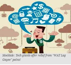 Mocktale: Tech Giants Offer Relief From “WAT Lag Gayee” Pains!