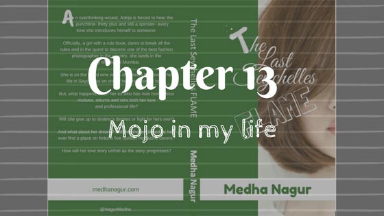 Mojo In My Life- Chapter 13- TLSF - Medha Nagur
