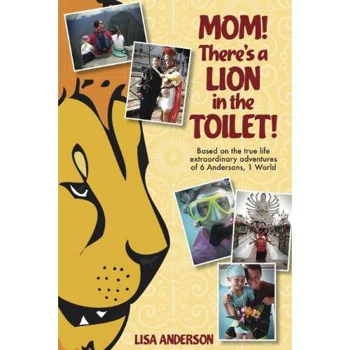 Mom! There’s A Lion In The Toilet!