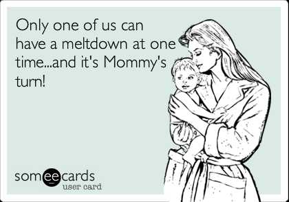 Mommy Meltdown Moments- Moms, Can You Relate? 