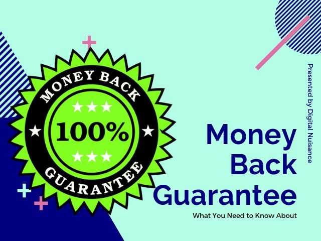 Money Back Guarantee: What You Need To Know About - DigitalNuisance