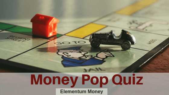 Money Pop Quiz | Elementum Money
