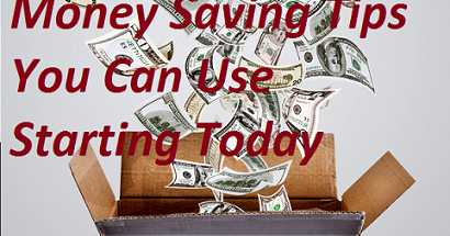 Money Saving Tips You Can Use Starting Today