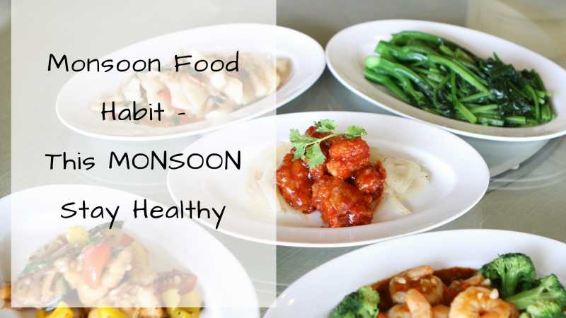 Monsoon Food Habit - Stay Healthy | The Fashion And City