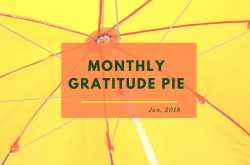 Monthly Gratitude Pie: January 2018