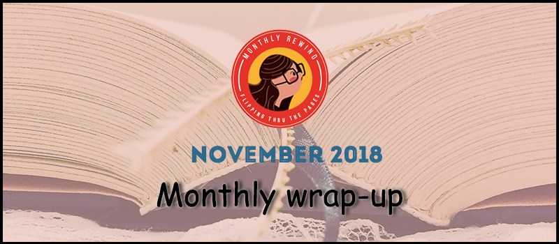 Monthly Wrap-up | November 2018 - Flipping Through The Pages