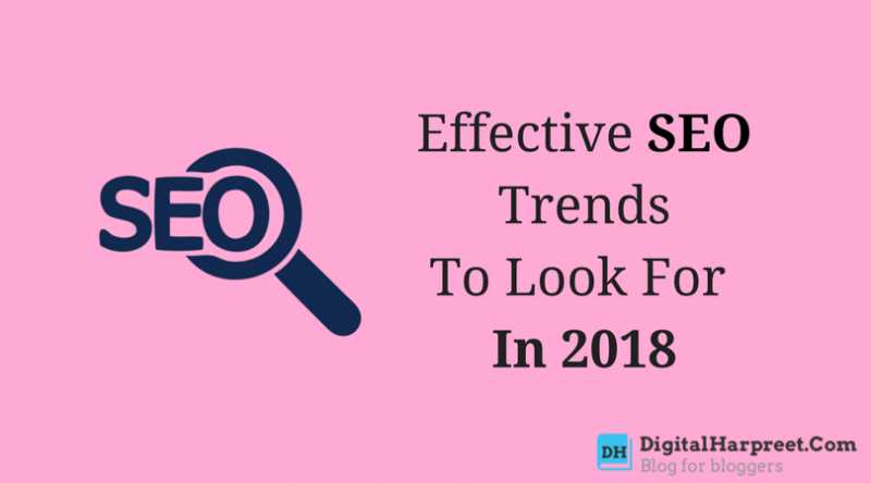 Most Effective SEO Trends To Look Out For In 2018 | DH