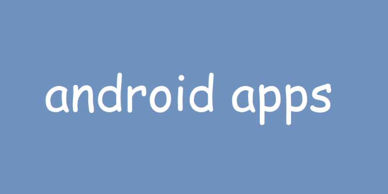 Most Useful Android Apps