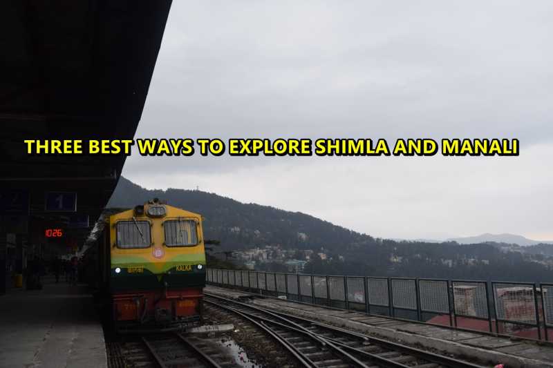 Most Common Itineraries For Shimla And Manali