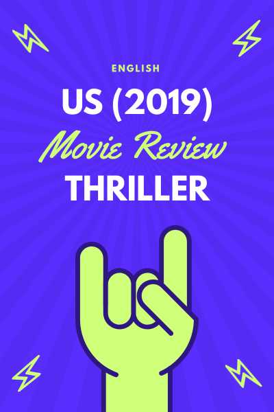 Movie Review: US (English) - Jen Stories