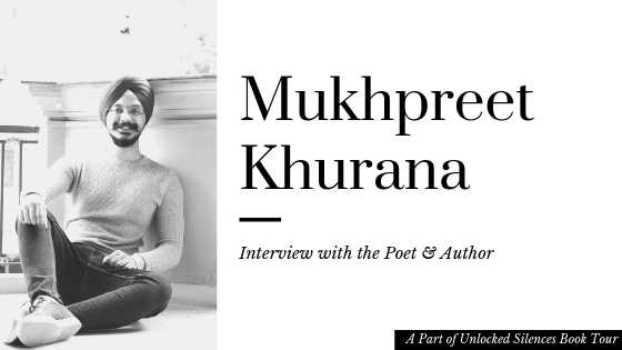 Mukhpreet Khurana: An Interview