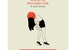 Murder at moonlight cafe & other stories