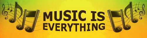 Music Is Everything
