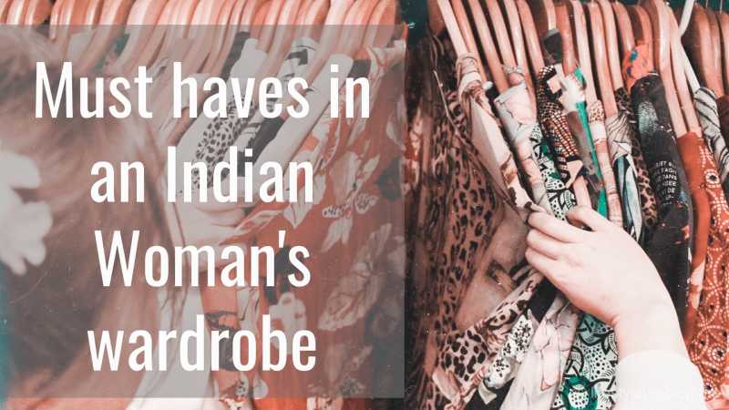 Must Haves In An Indian Woman