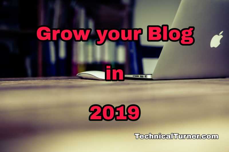 My 10 Innovative Tips To Grow Your Blog In 2019 As A Successfull Blogger