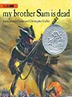 My Brother Sam Is Dead By James Lincoln Collier And Christopher Collier