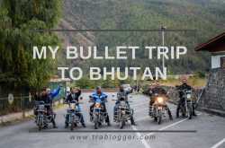 My Bullet trip to Bhutan - Trablogger