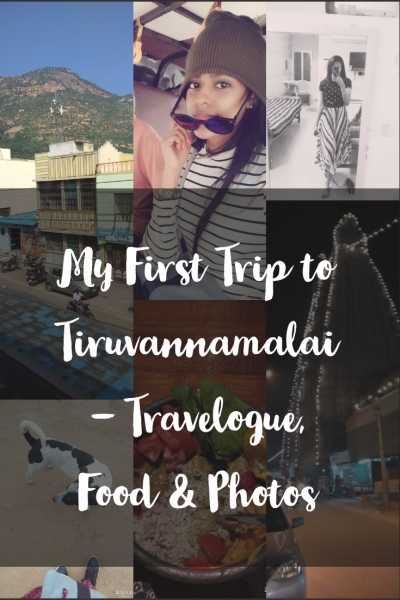 My First Trip To Tiruvannamalai: Travelogue, Food & Girivalam