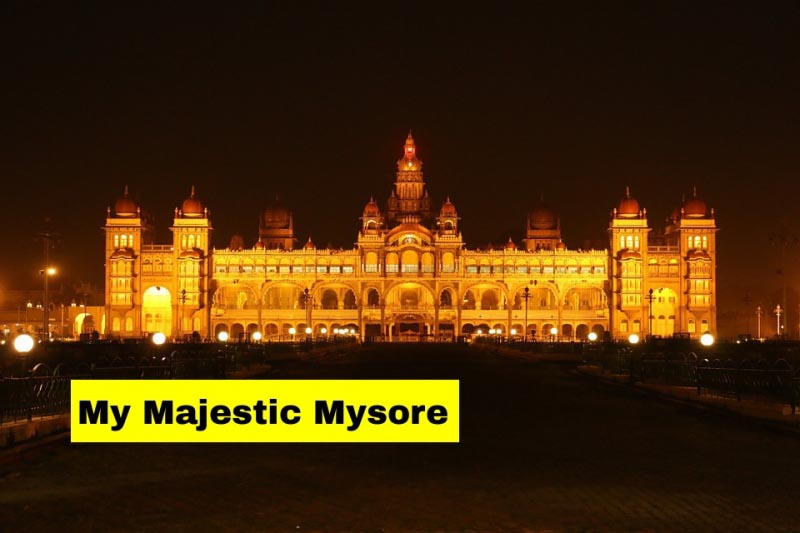 My Majestic Mysore : Best Mysore Tourist Places To Visit And Stay