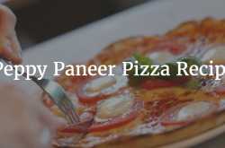 My Peppy Paneer Pizza Recipe