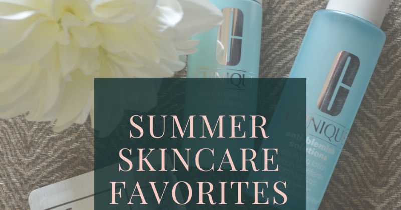 My Summer Skincare Favourites | My Skincare Routine