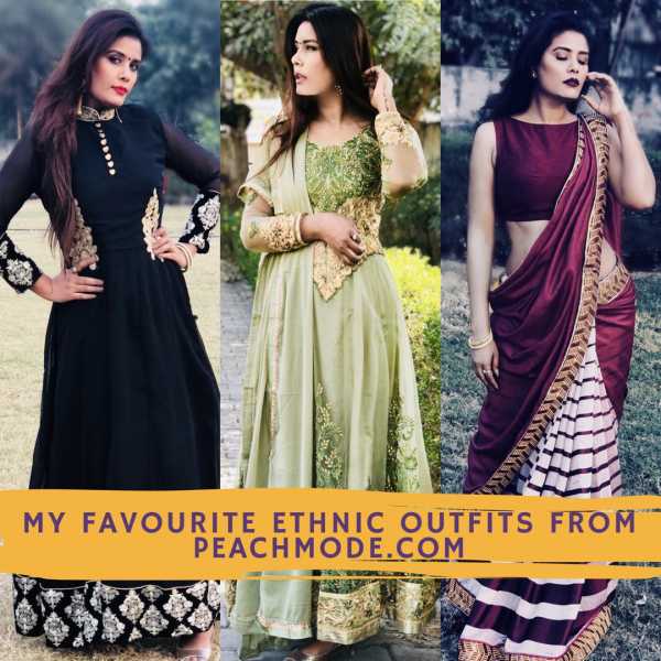 My Favourite Ethnic Outfits From Peachmode.com - Makeup And Body Blog