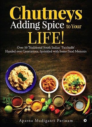My First Cookbook: Chutneys - Adding Spice To Your Life! - Tangy Tales