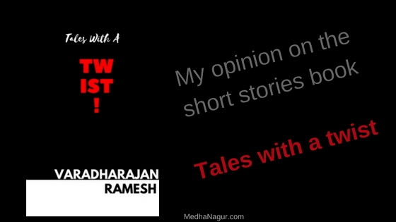 My Opinion On Tales With A Twist By Varadharajan Ramesh - Medha Nagur