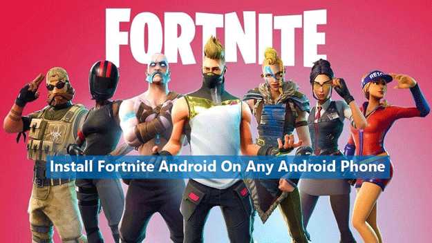 MyPhoneUpdate: Download And Install Fortnite Android APK On Any Android Smartphone