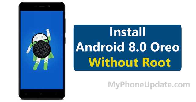 MyPhoneUpdate: How To Install Android 8.0 On Any Android Device Without Root