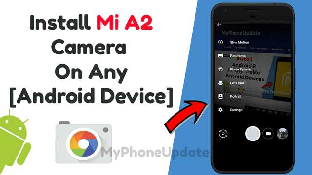 MyPhoneUpdate: Install Mi A2 Camera On Any Android Device | AI Mode Photos