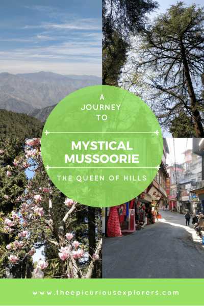 Mystical Mussoorie The Queen Of Hills - The Epicurious Explorers