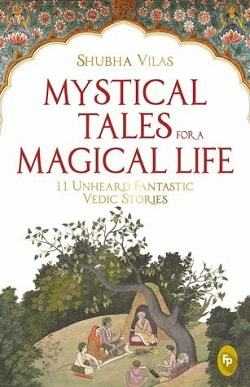 Mystical Tales For A Magical Life By Shubha Vilas - Book Review - Halo Of Books