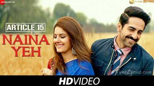 NAINA YEH Lyrics - Article 15 | Yasser Desai | Tune Lyrico